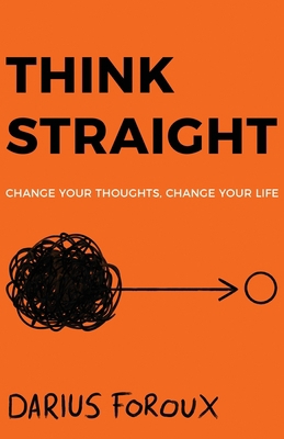 Think Straight: Change Your Thoughts, Change Yo... 9083023842 Book Cover