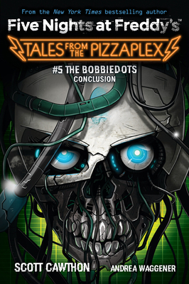 The Bobbiedots Conclusion: An Afk Book (Five Ni... 1338851438 Book Cover