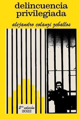 delincuencia privilegiada [Spanish] B09QNYKGK6 Book Cover