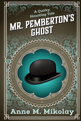 Mr. Pemberton's Ghost B0D4K1MRW2 Book Cover