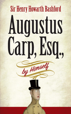 Augustus Carp, Esq., by Himself 0486812871 Book Cover