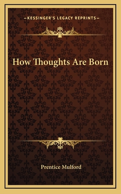 How Thoughts Are Born 1168634490 Book Cover