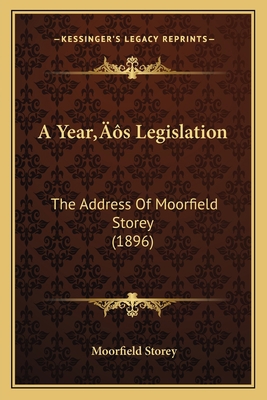 A Year's Legislation: The Address Of Moorfield ... 1166425185 Book Cover