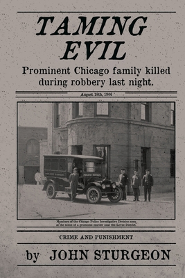 Taming Evil: Chicago Street Cop Killer 1684336937 Book Cover