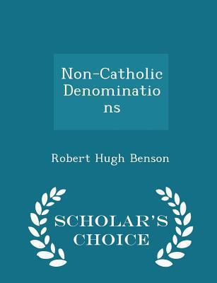 Non-Catholic Denominations - Scholar's Choice E... 1296181251 Book Cover