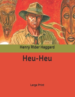 Heu-Heu: Large Print B086KZC69X Book Cover