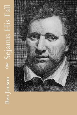 Sejanus His Fall 1502410117 Book Cover