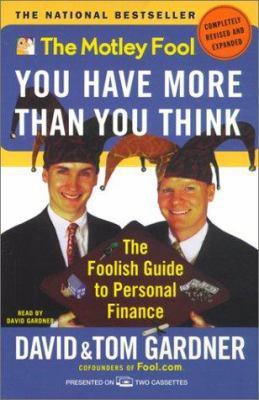 The Motley Fool: You Have More Than You Think: ... 0743504291 Book Cover