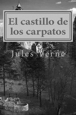 El castillo de los carpatos [Spanish] 1979901910 Book Cover