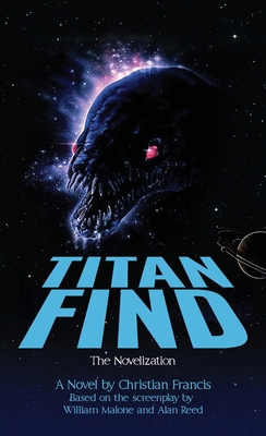 Titan Find: The Novelization 1959205781 Book Cover