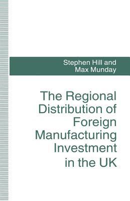 The Regional Distribution of Foreign Manufactur... 1349131032 Book Cover