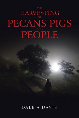 The Harvesting of Pecans Pigs and People 1665774320 Book Cover