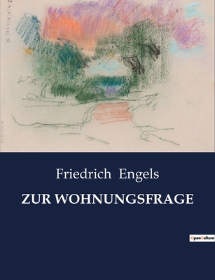 Zur Wohnungsfrage [German] B0BWM4V8ZK Book Cover