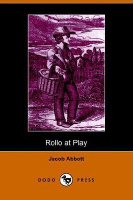 Rollo at Play, Safe Amusements 1406503622 Book Cover