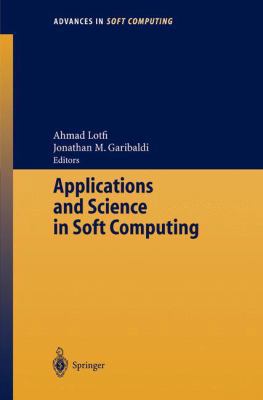 Applications and Science in Soft Computing 3540408568 Book Cover