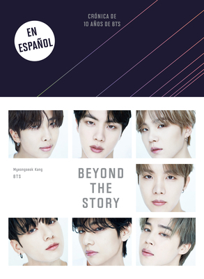 Beyond the Story (Crónica de 10 Años de Bts) / ... [Spanish] 1644739550 Book Cover