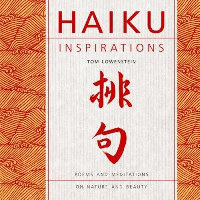 Haiku Inspirations: Poems and Meditations on Na... 1844833143 Book Cover