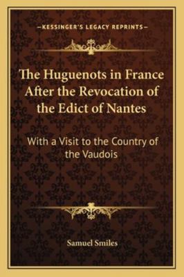 The Huguenots in France After the Revocation of... 1162970367 Book Cover