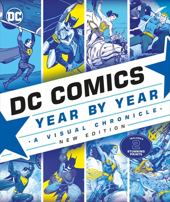 DC Comics Year By Year New Edition: A Visual Ch... 0241364957 Book Cover