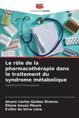 Le rôle de la pharmacothérapie dans le traiteme... [French] 6208103258 Book Cover