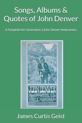 Songs, Albums & Quotes of John Denver: A Pamphl... B0DXD77LJM Book Cover