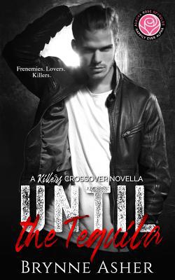Until the Tequila: A Killers Series Crossover N... 1094988510 Book Cover