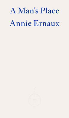 A Man's Place - Winner of the 2022 Nobel Prize ... 1804270547 Book Cover