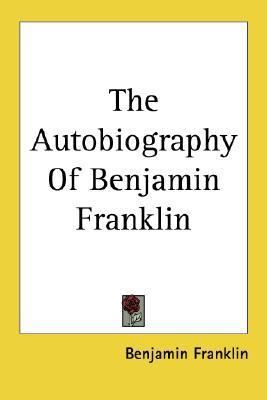 The Autobiography of Benjamin Franklin 1419253263 Book Cover
