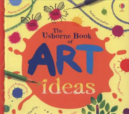 The Usborne Book of Art Ideas. Fiona Watt 0746098197 Book Cover