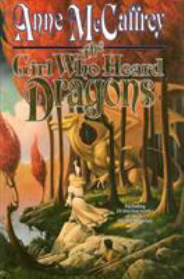 The Girl Who Heard Dragons B00BDIORZ2 Book Cover