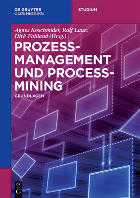 Prozessmanagement Und Process-Mining: Grundlagen [German] 3110500159 Book Cover