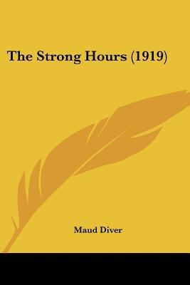 The Strong Hours (1919) 054857409X Book Cover