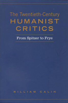 Twentieth-Century Humanist Critics: From Spitze... 0802092837 Book Cover