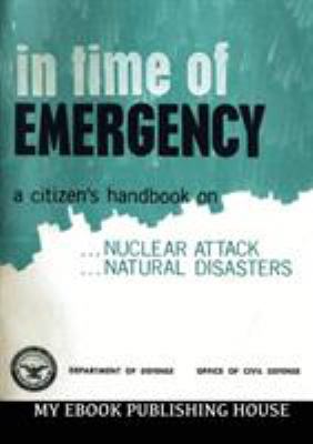 In Time Of Emergency: A Citizen's Handbook On N... 6069834852 Book Cover