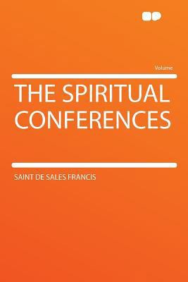 The Spiritual Conferences 1290126135 Book Cover