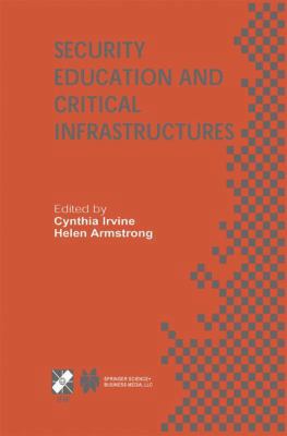 Security Education and Critical Infrastructures... 147576491X Book Cover