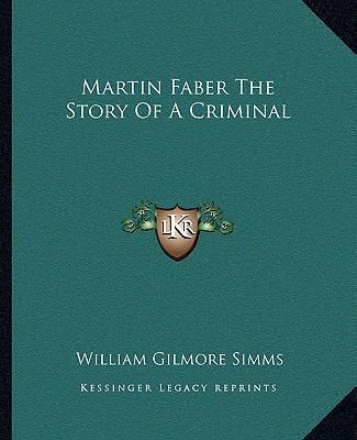 Martin Faber The Story Of A Criminal 1162672935 Book Cover