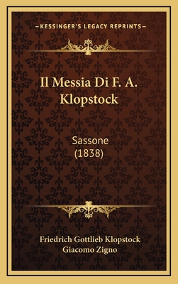 Il Messia Di F. A. Klopstock: Sassone (1838) [Italian] 1168603455 Book Cover