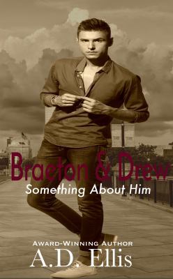 Braeton & Drew: Something About Him 1942647220 Book Cover