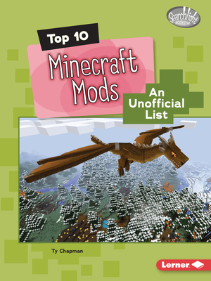 Top 10 Minecraft Mods: An Unofficial List B0D6KQ9Y45 Book Cover