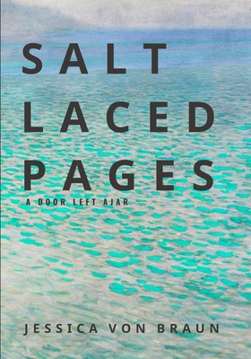Salt Laced Pages: A Door Left Ajar B0FR3D5BZR Book Cover