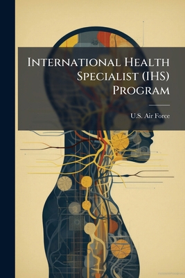 International Health Specialist (IHS) Program 1298043379 Book Cover