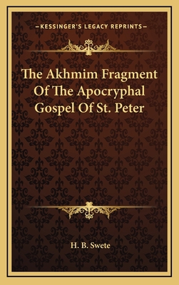 The Akhmim Fragment Of The Apocryphal Gospel Of... 1169017231 Book Cover