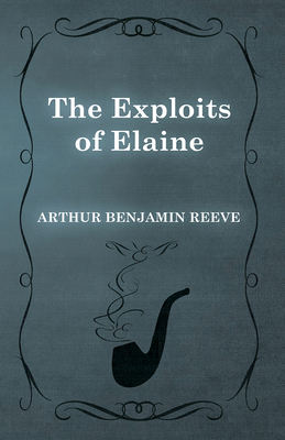 The Exploits of Elaine 1473326036 Book Cover