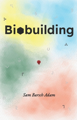 Biobuilding B0D1R9PJX8 Book Cover