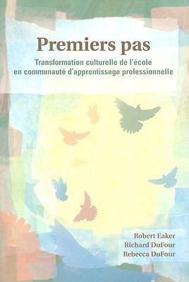 Premiers Pas: Transformation Culturelle de L'Ec... [French] 1932127208 Book Cover