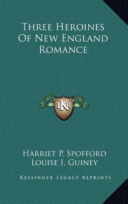 Three Heroines of New England Romance 1163513547 Book Cover