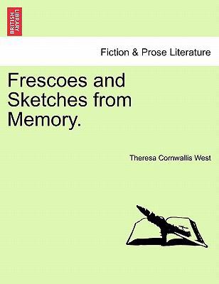 Frescoes and Sketches from Memory. 1241108161 Book Cover