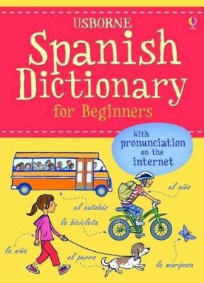 Usborne Spanish Dictionary For Beginners 1409508404 Book Cover