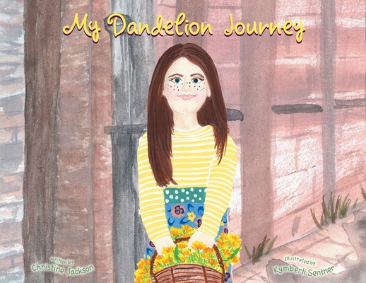 My Dandelion Journey 164773438X Book Cover